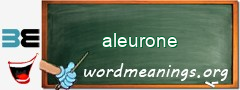 WordMeaning blackboard for aleurone